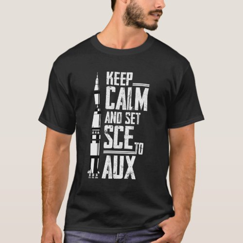  Keep Calm and set SCE to AUX with Saturn for Rock T_Shirt