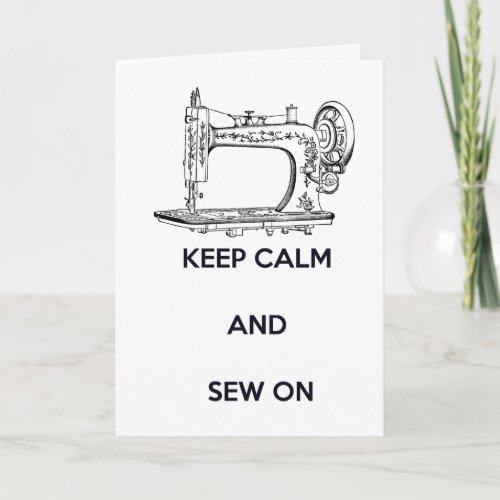 Keep Calm and Sew On Birthday Card