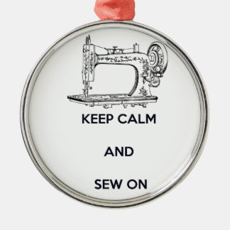 Keep Calm and Sew On Metal Ornament