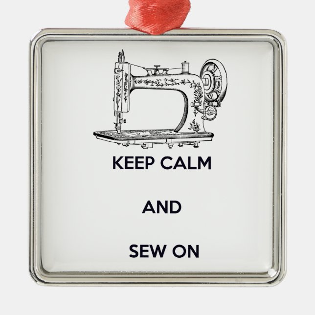Keep Calm and Sew On Metal Ornament (Front)