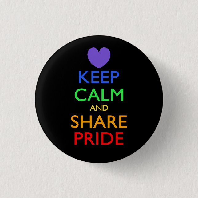 Keep Calm and Share Pride Button (Front)