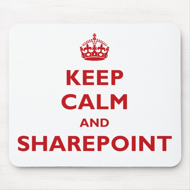 Keep Calm And SharePoint - Mousepad (Front)