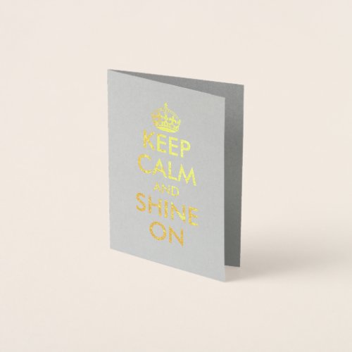 Keep calm and shine on gold foil mini cards