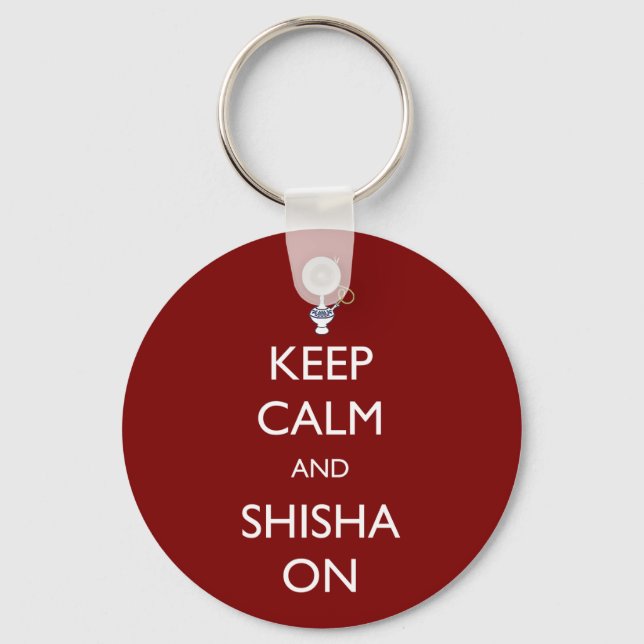 Keep Calm and Shisha On Keychain (Front)