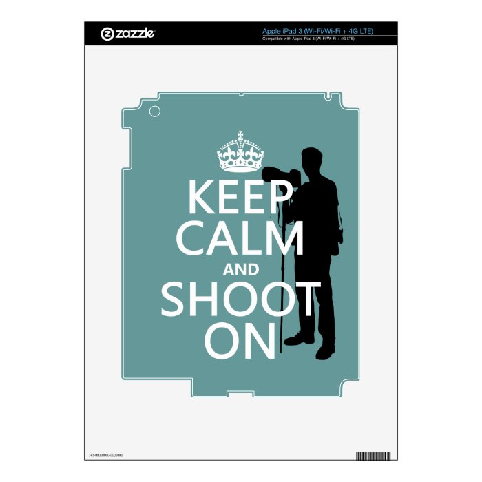 Keep Calm and Shoot On (photos)(any color) Decal For iPad 3