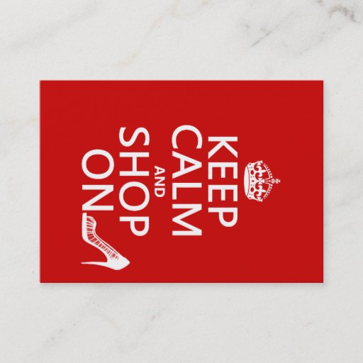 Customizable Keep Calm and Shop On - all colors Business Cards