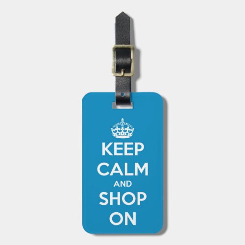 Keep Calm and Shop On Blue Luggage Tag