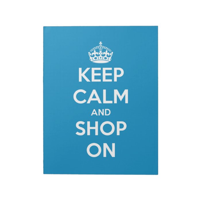 Keep Calm and Shop On Bright Blue Memo Notepads