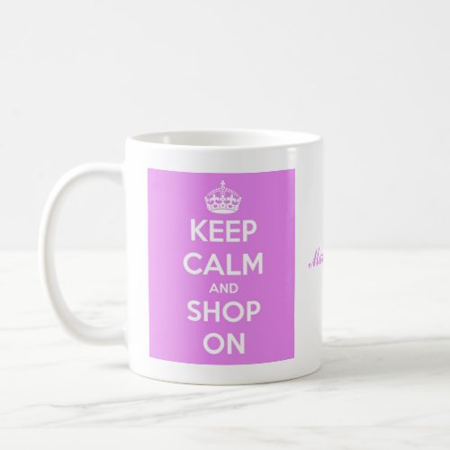 Keep Calm and Shop On Pink Coffee Mug