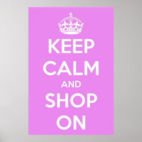 Keep Calm and Shop On Pink Poster