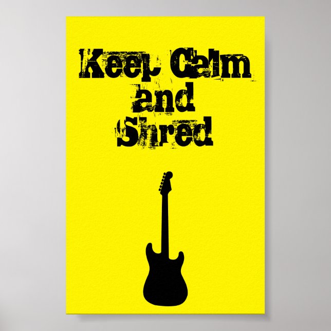 Keep Calm and Shred Guitar Poster (Front)