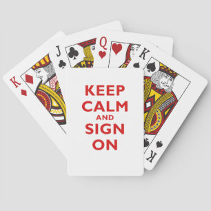 Keep Calm and Sign On Poker Cards