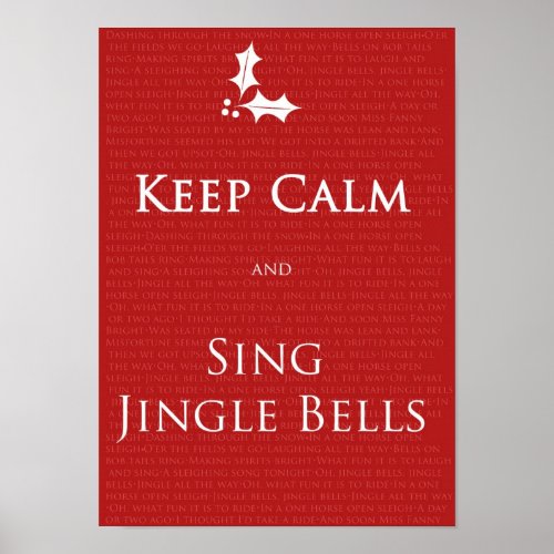Keep Calm and Sing Jingle Bells poster