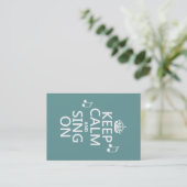 Keep Calm and Sing On - all colors Business Card (Standing Front)