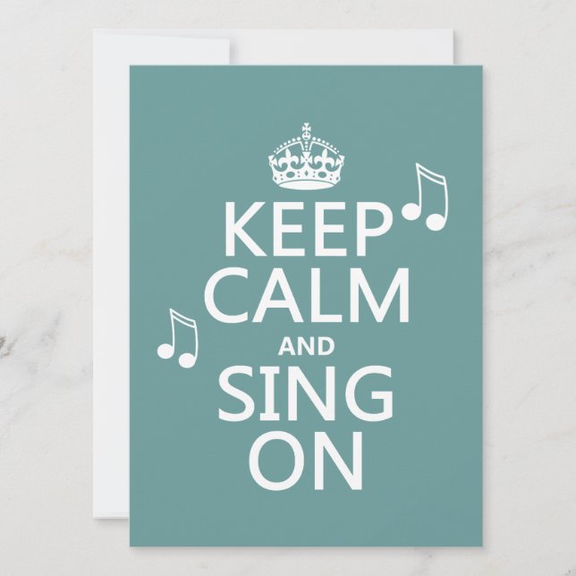 Keep Calm and Sing On - all colors Invitation (Front)