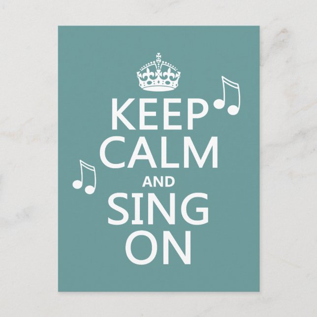 Keep Calm and Sing On - all colors Postcard (Front)
