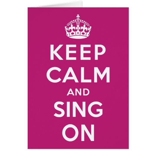 Keep Calm and Sing On Cards (Front)