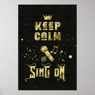 Keep Calm and Sing On Gold Microphone Typography Poster