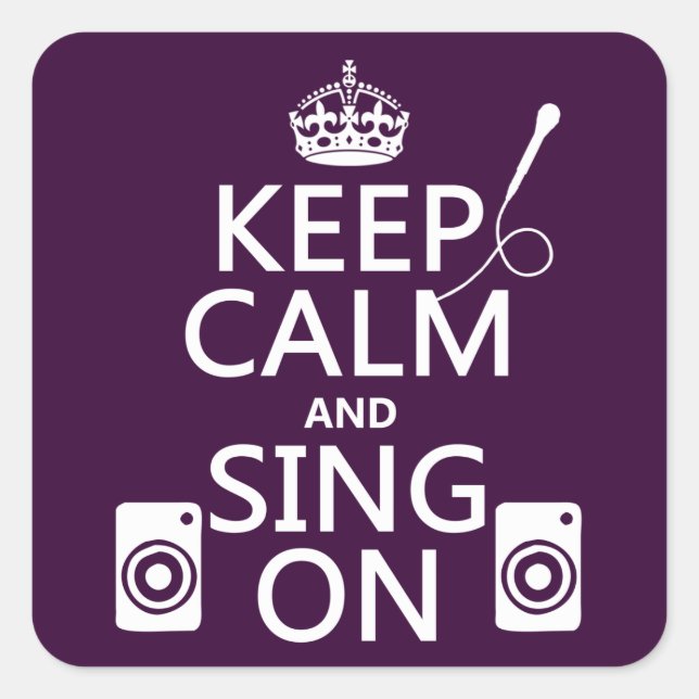 Keep Calm and Sing On (Karaoke) Square Sticker (Front)