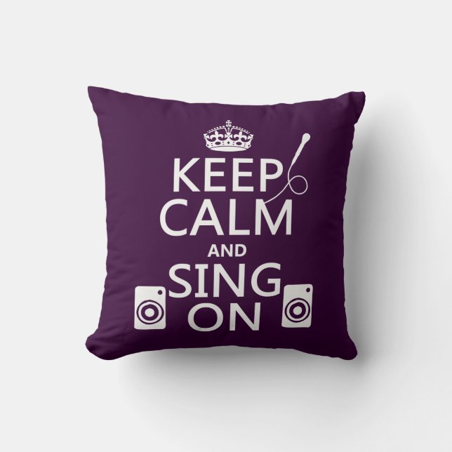 Keep Calm and Sing On (Karaoke) Throw Pillow (Front)