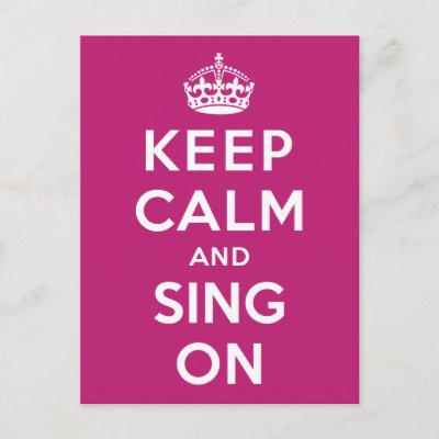 Keep Calm and Sing On Postcard