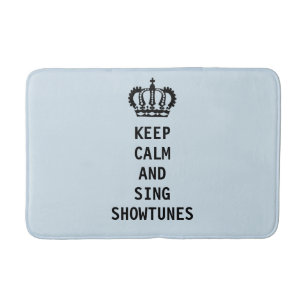 Keep Calm and Sing Showtunes Bathroom Mat