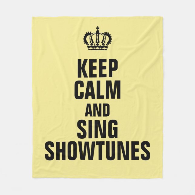 Keep Calm and Sing Showtunes Fleece Blanket (Front)