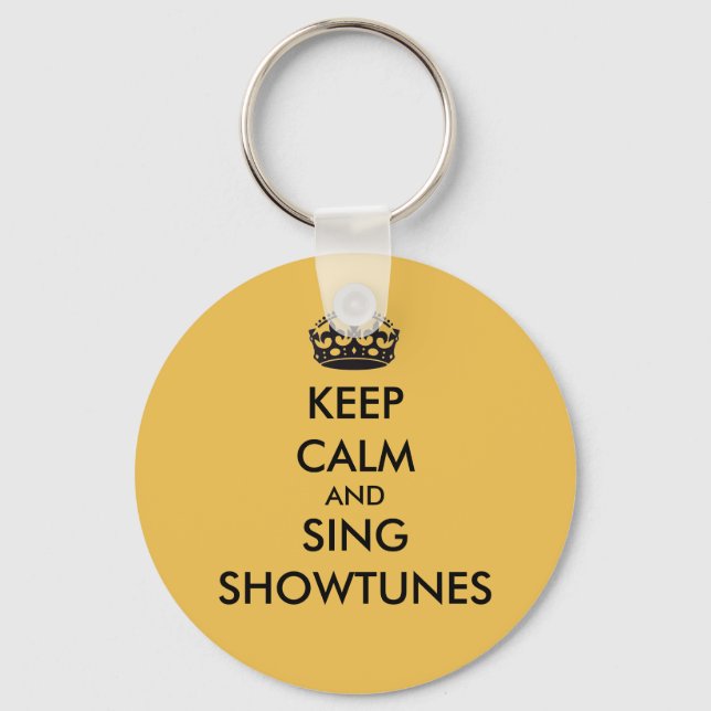 Keep Calm and Sing Showtunes Keychain (Front)