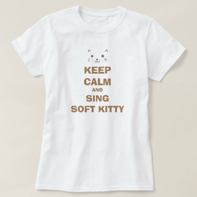 KEEP CALM AND SING SOFT KITTY T-Shirt (Design Front)