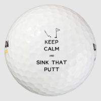 Keep Calm and Sink That Putt Golf Balls