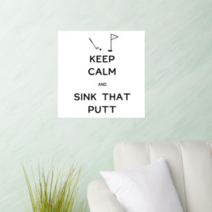 Keep Calm and Sink That Putt Wall Decal