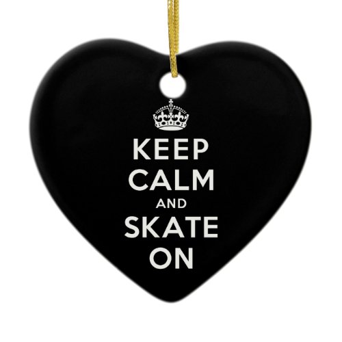 Keep Calm and Skate On Ceramic Ornament