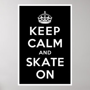 Keep Calm and Skate On Poster