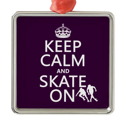 Keep Calm and Skate On (rollerskaters) Metal Ornament