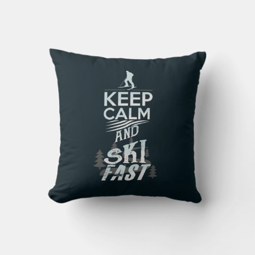 Keep Calm and Ski Fast Winter Sports Novelty Throw Pillow