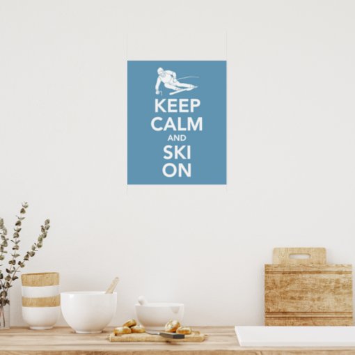 Keep Calm and Ski On print | Zazzle