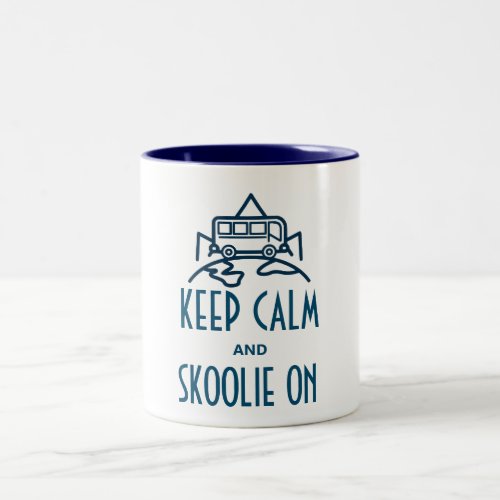 Keep Calm and Skoolie Two_Tone Coffee Mug