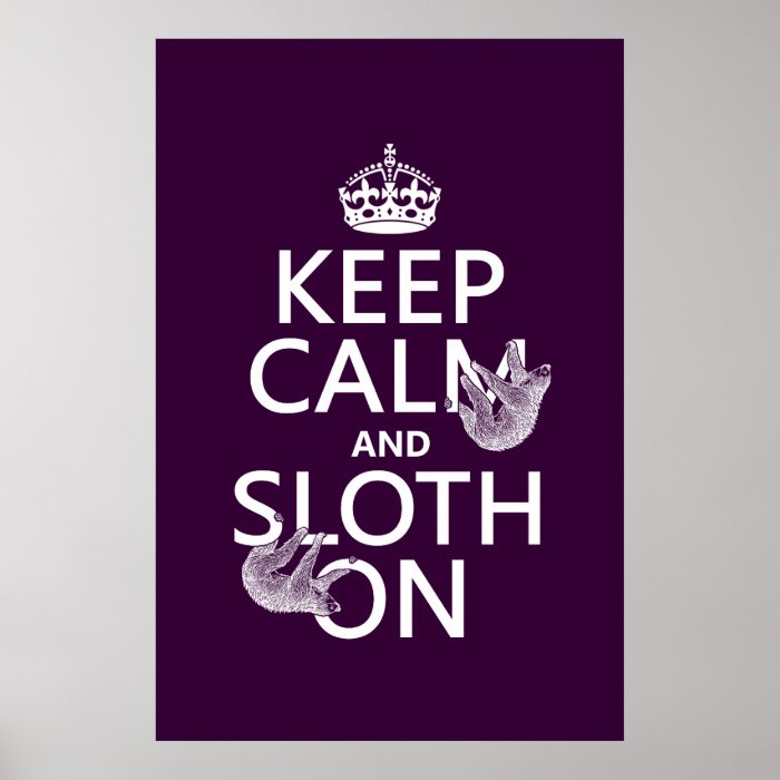 Keep Calm and Sloth On Print