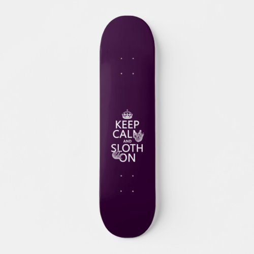 Keep Calm and Sloth On Skateboard