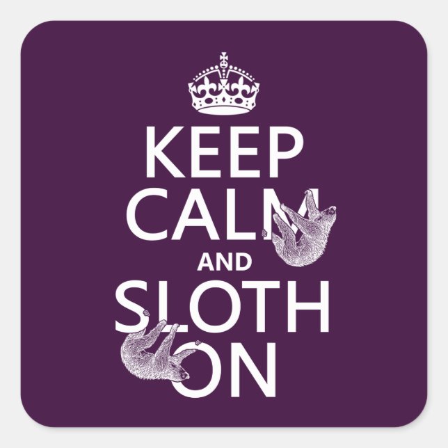 Keep Calm and Sloth On Square Sticker (Front)