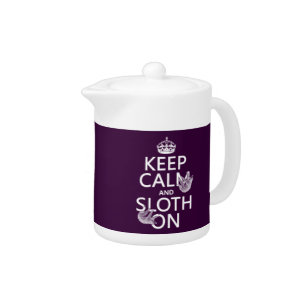 Keep Calm and Sloth On Teapot
