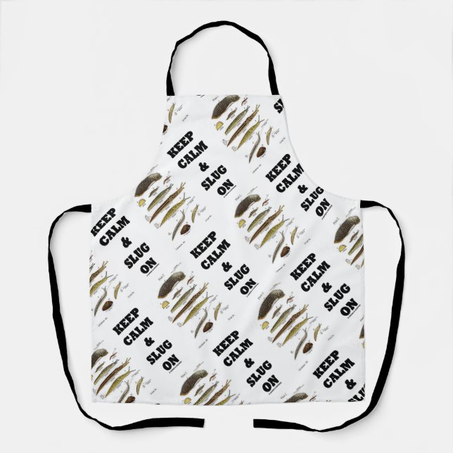 Keep Calm And Slug On Slug Humor Apron (Front)