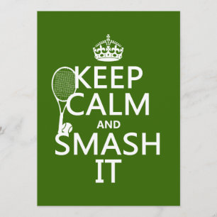 Keep Calm and Smash It (tennis)(any color) Invitation