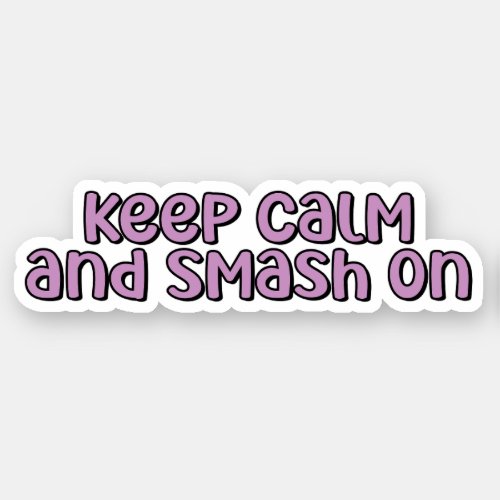 Keep Calm and Smash On Purple Pickleball Sticker