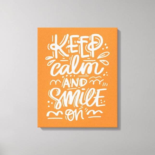 Keep Calm And Smile On Canvas Print (Front)