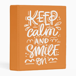Keep Calm And Smile On Mini Binder
