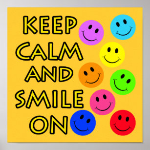 Keep Calm And Smile Posters & Photo Prints | Zazzle