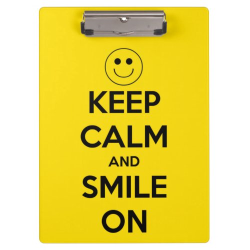 Keep Calm and Smile On Yellow Personalized Clipboard
