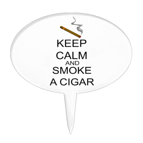 Keep Calm And Smoke A Cigar Cake Topper