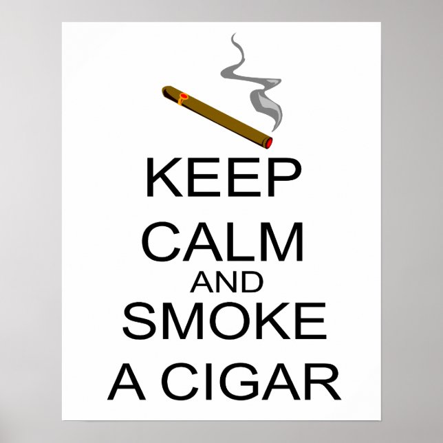 Keep Calm And Smoke A Cigar Poster (Front)
